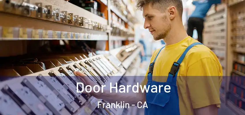  Door Hardware Franklin - CA